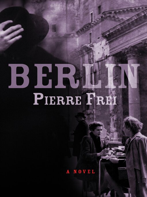 Title details for Berlin by Pierre Frei - Available